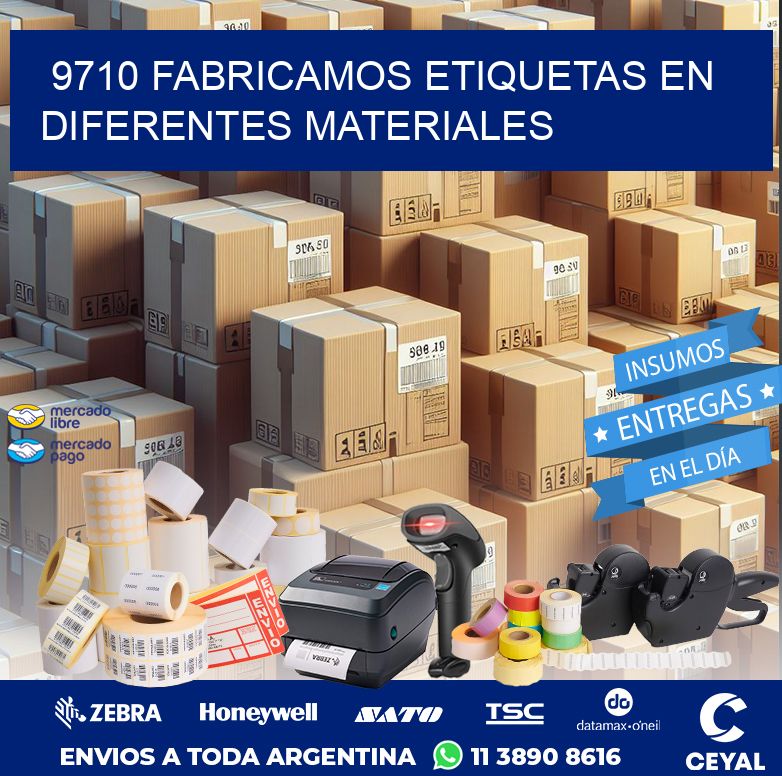 9710 FABRICAMOS ETIQUETAS EN DIFERENTES MATERIALES
