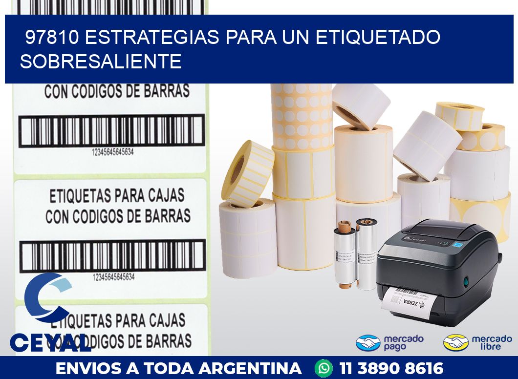 97810 ESTRATEGIAS PARA UN ETIQUETADO SOBRESALIENTE
