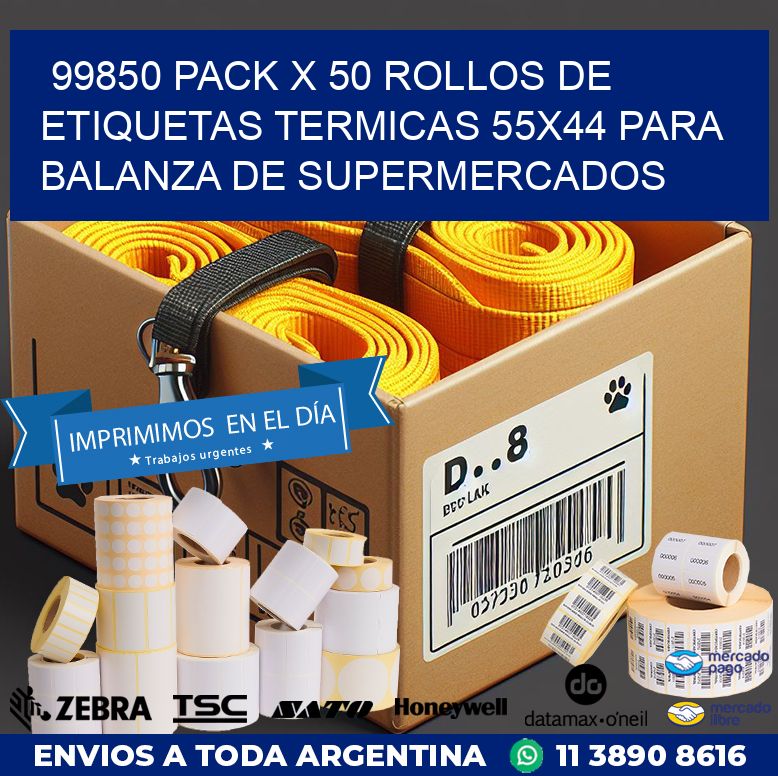 99850 PACK X 50 ROLLOS DE ETIQUETAS TERMICAS 55X44 PARA BALANZA DE SUPERMERCADOS