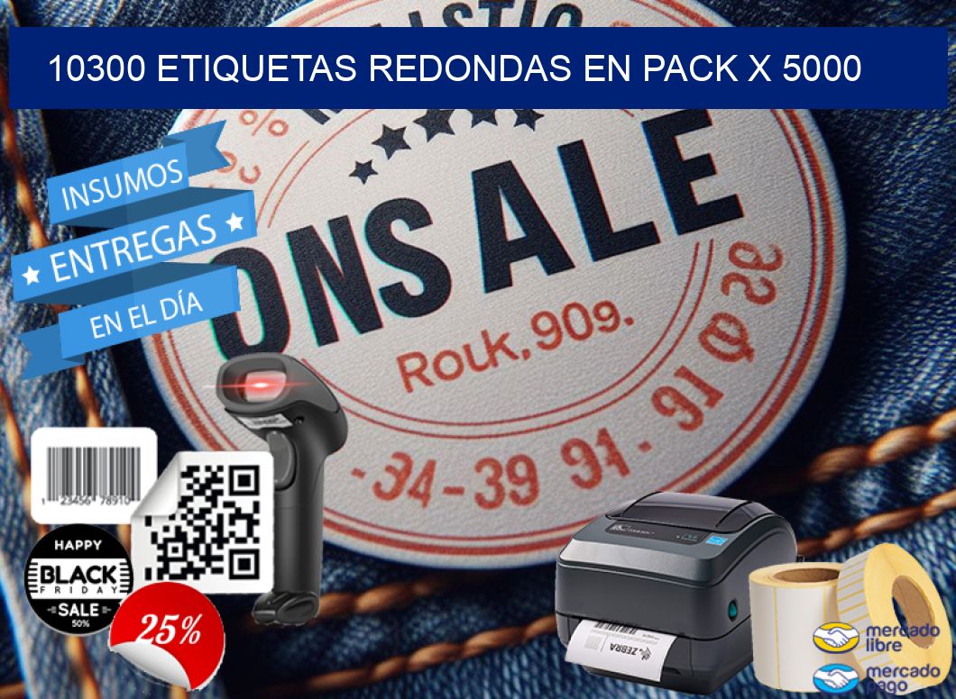 10300 ETIQUETAS REDONDAS EN PACK X 5000