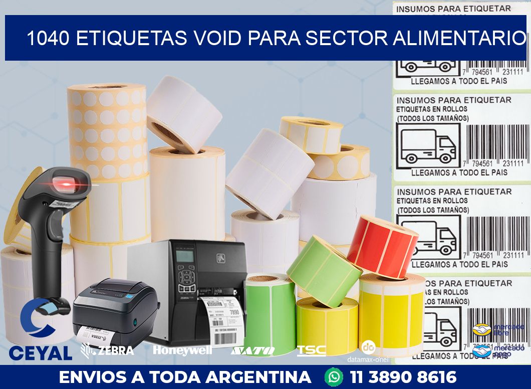 1040 ETIQUETAS VOID PARA SECTOR ALIMENTARIO