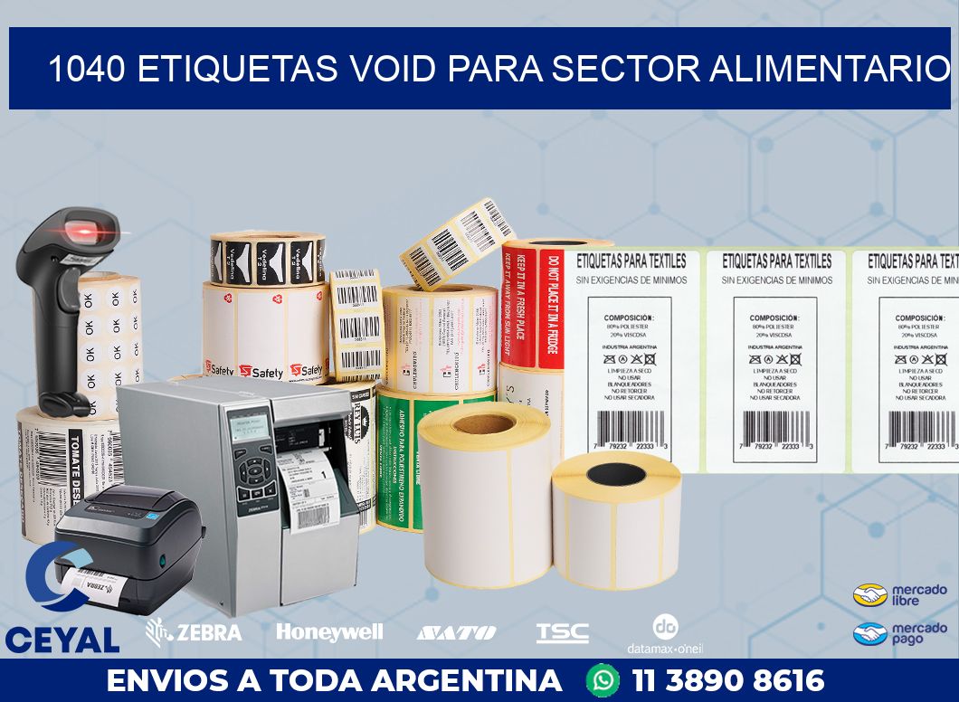 1040 ETIQUETAS VOID PARA SECTOR ALIMENTARIO