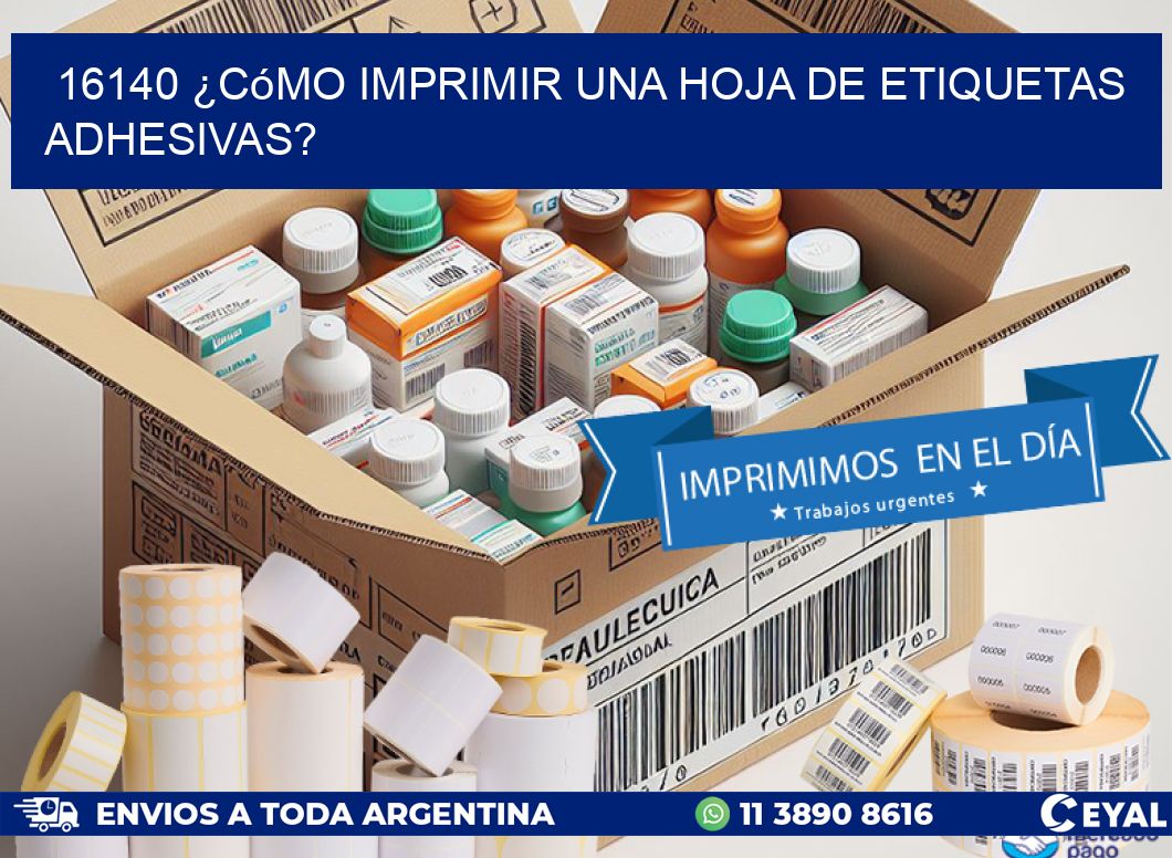 16140 ¿Cómo imprimir una hoja de etiquetas adhesivas?