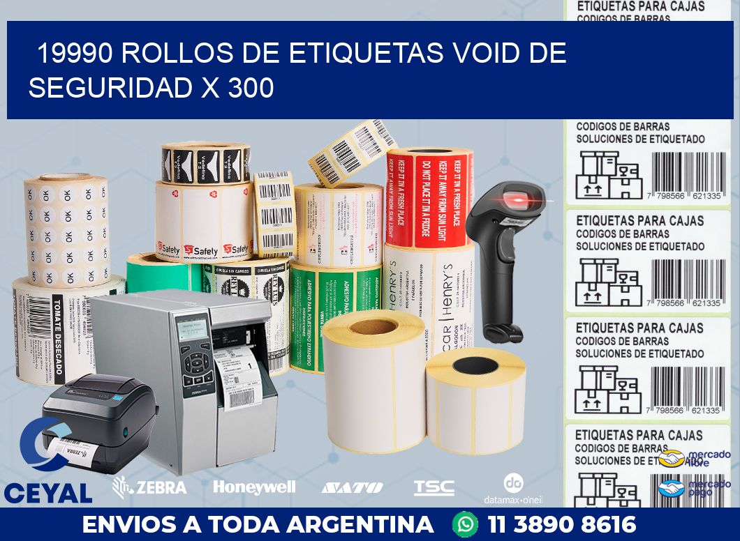 19990 ROLLOS DE ETIQUETAS VOID DE SEGURIDAD X 300