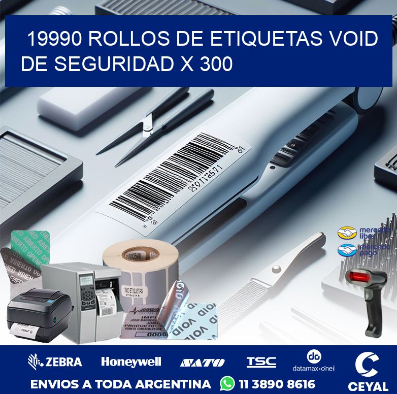 19990 ROLLOS DE ETIQUETAS VOID DE SEGURIDAD X 300