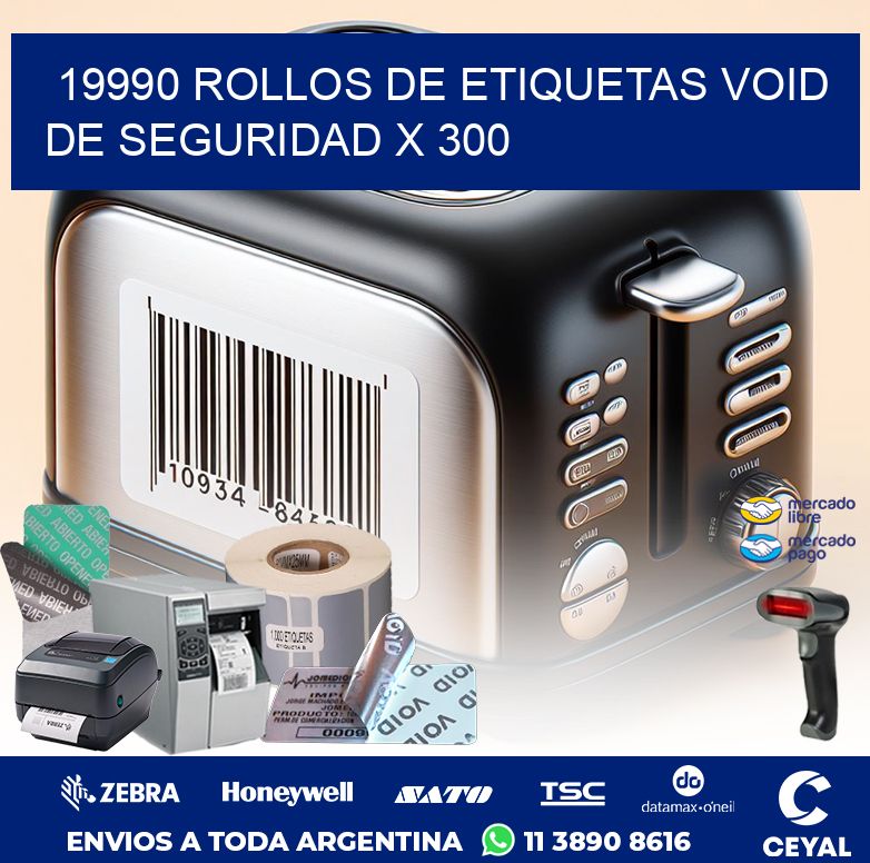 19990 ROLLOS DE ETIQUETAS VOID DE SEGURIDAD X 300