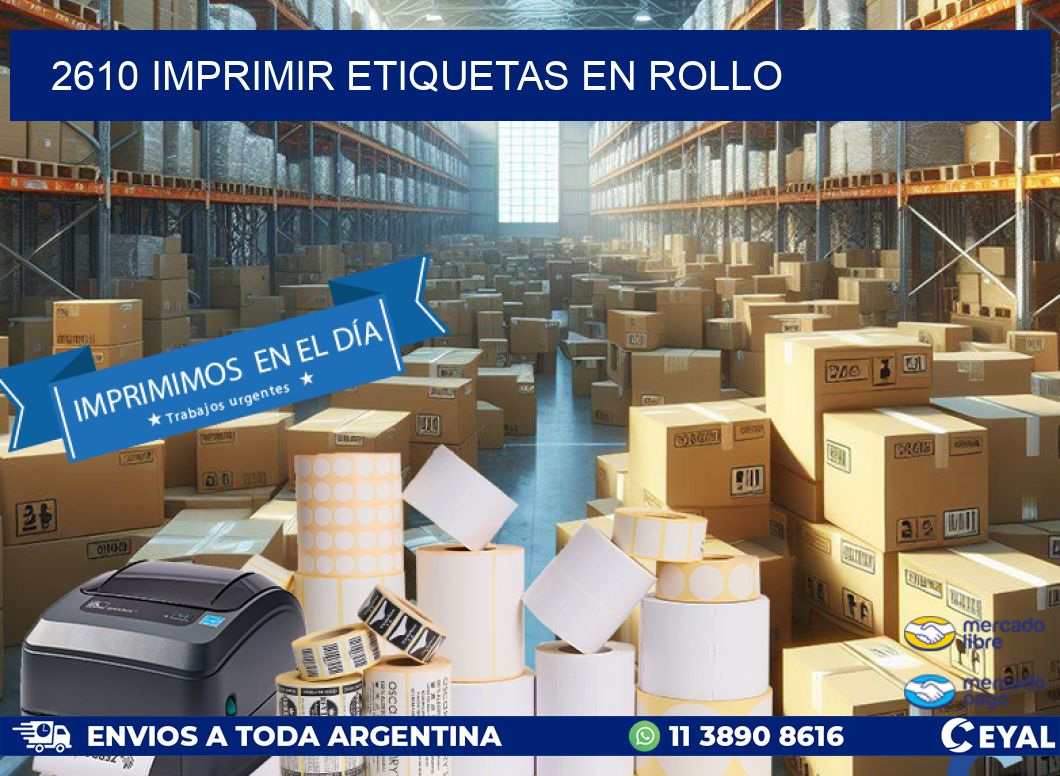 2610 imprimir etiquetas en rollo
