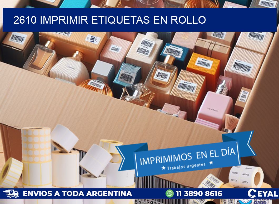 2610 imprimir etiquetas en rollo