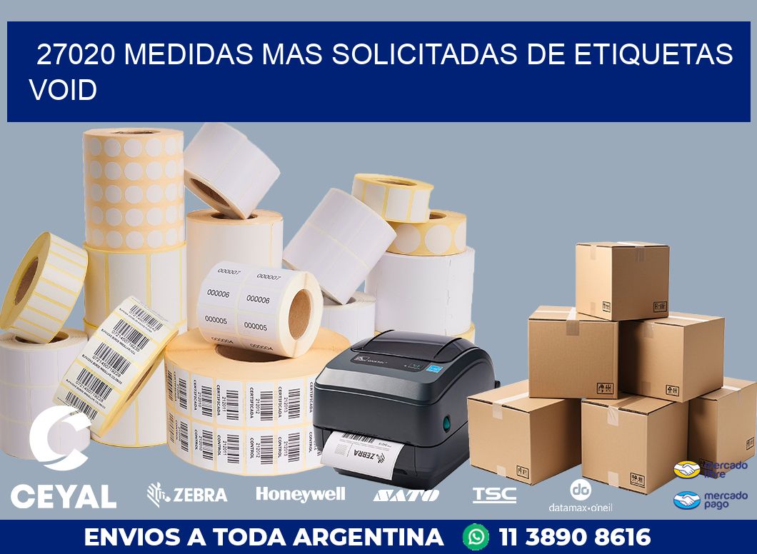 27020 MEDIDAS MAS SOLICITADAS DE ETIQUETAS VOID