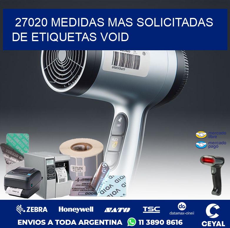 27020 MEDIDAS MAS SOLICITADAS DE ETIQUETAS VOID