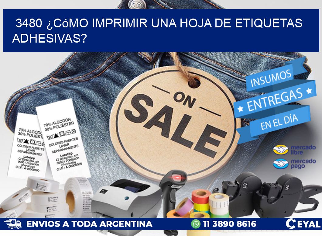 3480 ¿Cómo imprimir una hoja de etiquetas adhesivas?