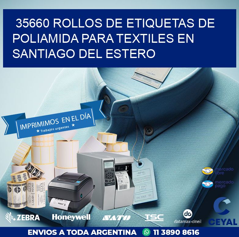 35660 ROLLOS DE ETIQUETAS DE POLIAMIDA PARA TEXTILES EN SANTIAGO DEL ESTERO