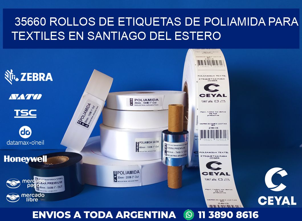 35660 ROLLOS DE ETIQUETAS DE POLIAMIDA PARA TEXTILES EN SANTIAGO DEL ESTERO