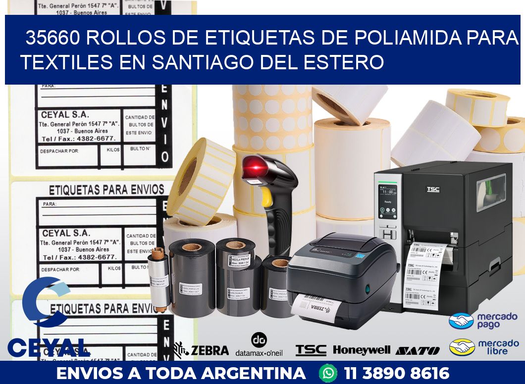 35660 ROLLOS DE ETIQUETAS DE POLIAMIDA PARA TEXTILES EN SANTIAGO DEL ESTERO