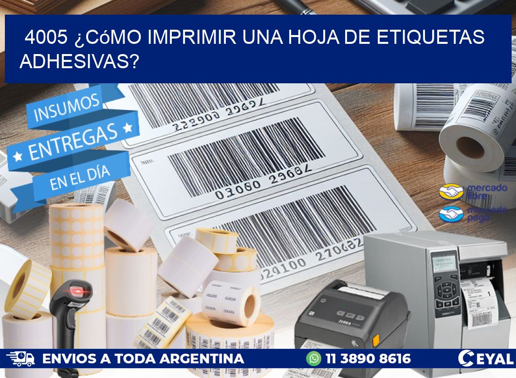 4005 ¿Cómo imprimir una hoja de etiquetas adhesivas?