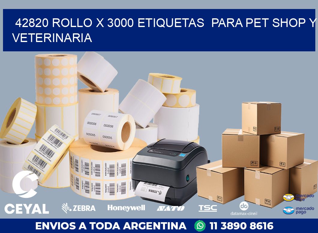 42820 ROLLO X 3000 ETIQUETAS PARA PET SHOP Y VETERINARIA