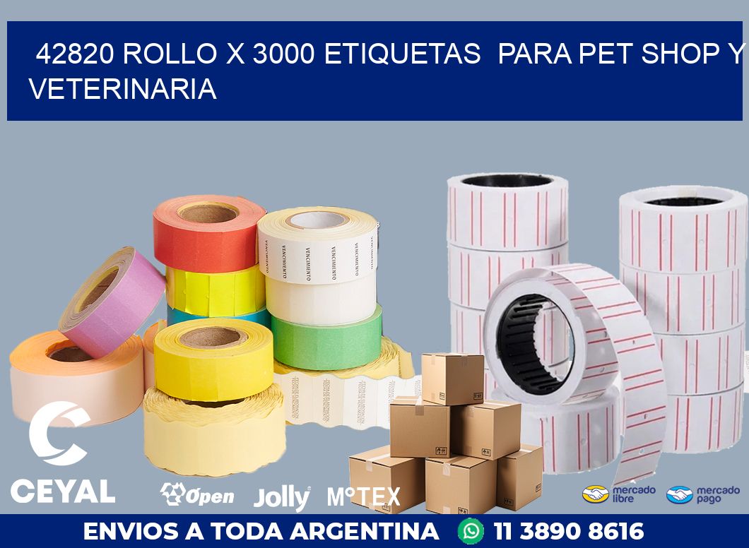 42820 ROLLO X 3000 ETIQUETAS PARA PET SHOP Y VETERINARIA