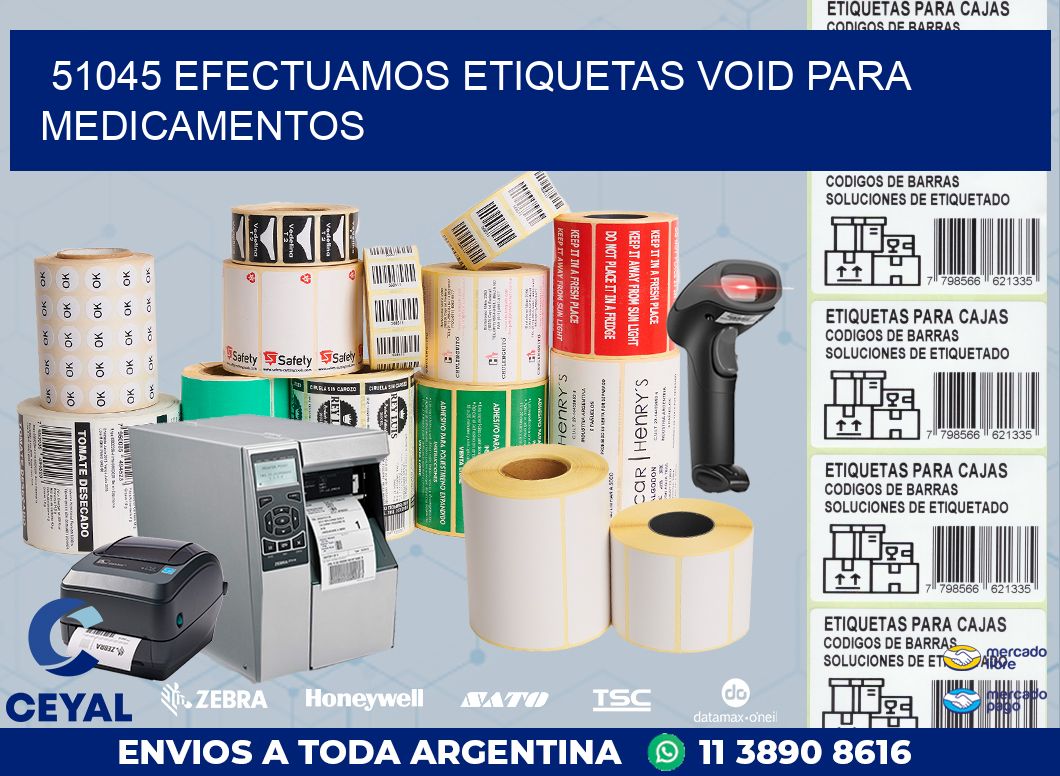 51045 EFECTUAMOS ETIQUETAS VOID PARA MEDICAMENTOS