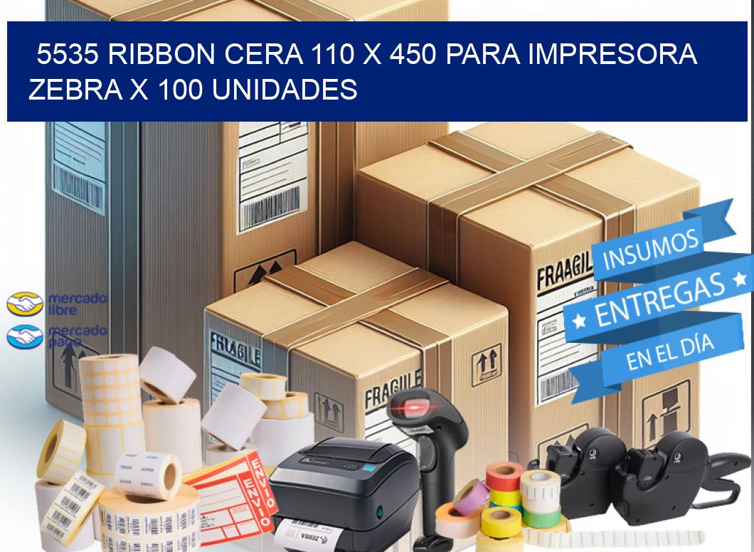 5535 RIBBON CERA 110 X 450 PARA IMPRESORA ZEBRA X 100 UNIDADES