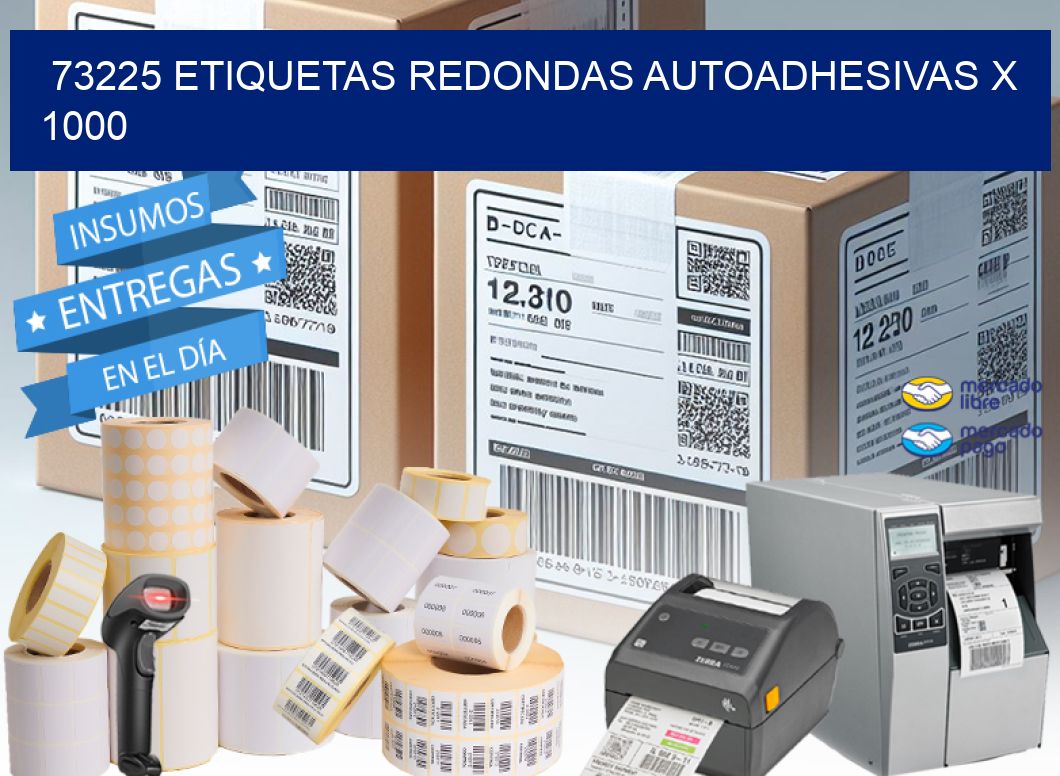 73225 ETIQUETAS REDONDAS AUTOADHESIVAS X 1000