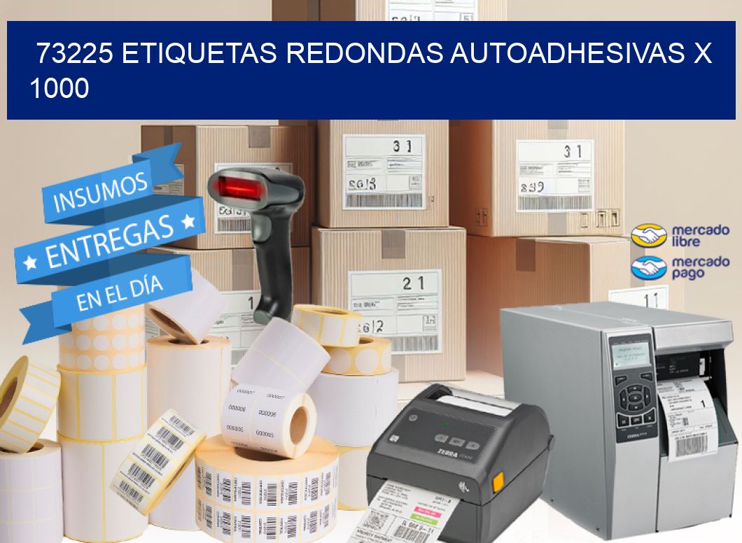 73225 ETIQUETAS REDONDAS AUTOADHESIVAS X 1000