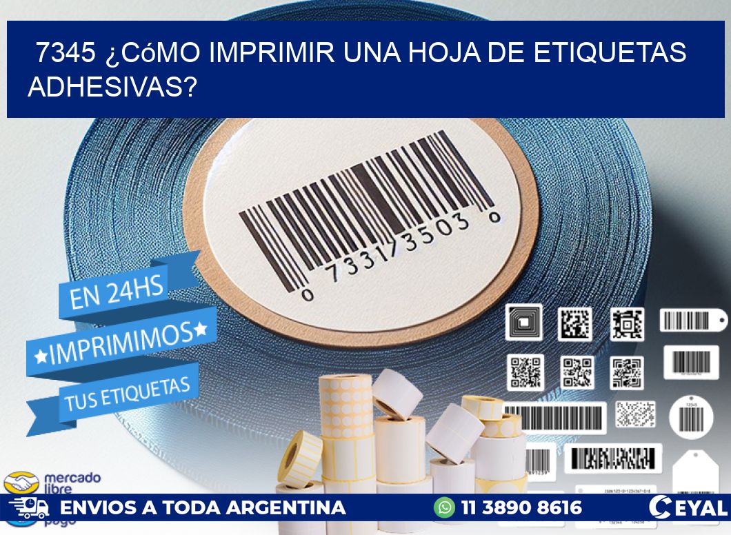 7345 ¿Cómo imprimir una hoja de etiquetas adhesivas?