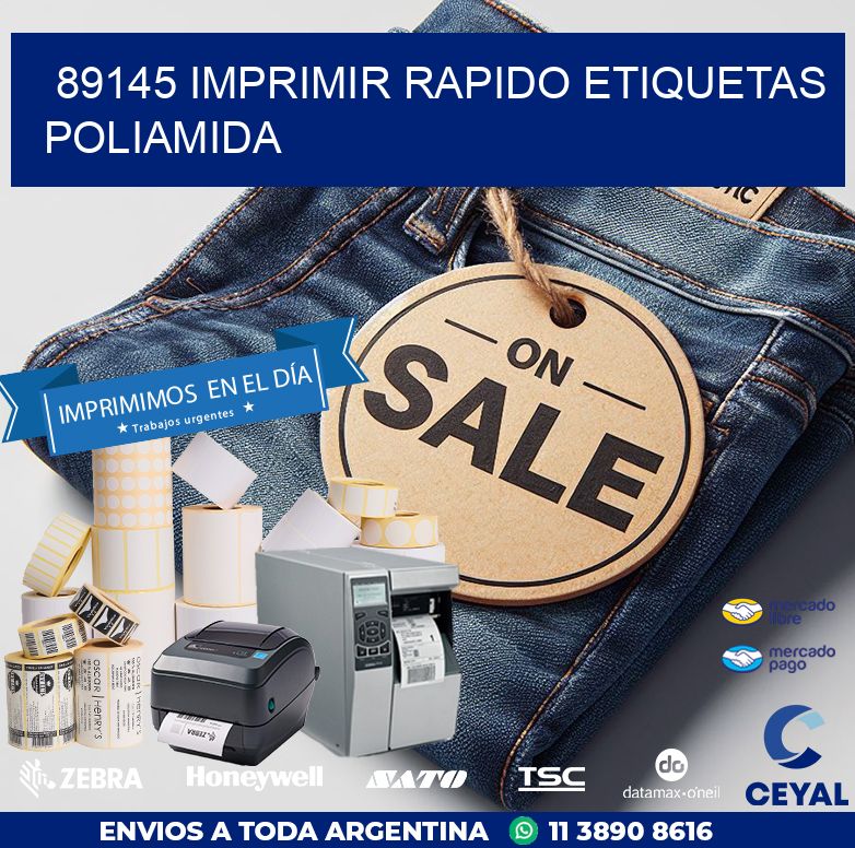 89145 IMPRIMIR RAPIDO ETIQUETAS POLIAMIDA