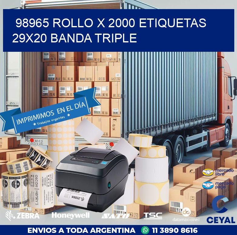 98965 ROLLO X 2000 ETIQUETAS 29X20 BANDA TRIPLE