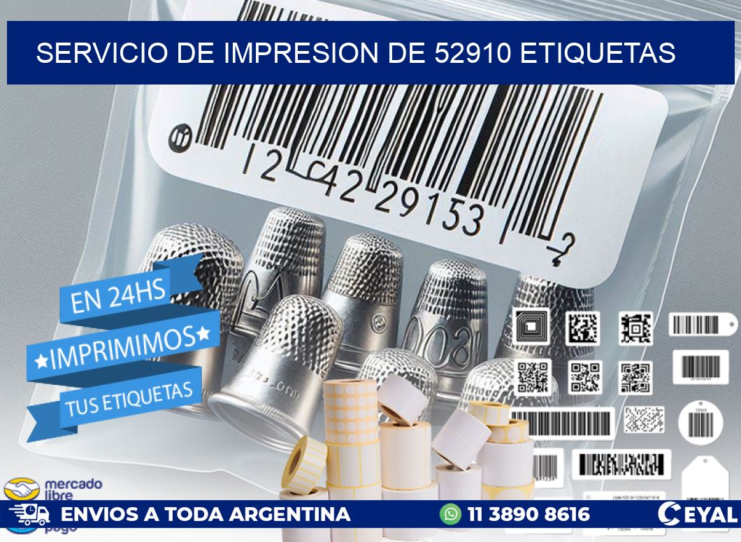 SERVICIO DE IMPRESION DE 52910 ETIQUETAS