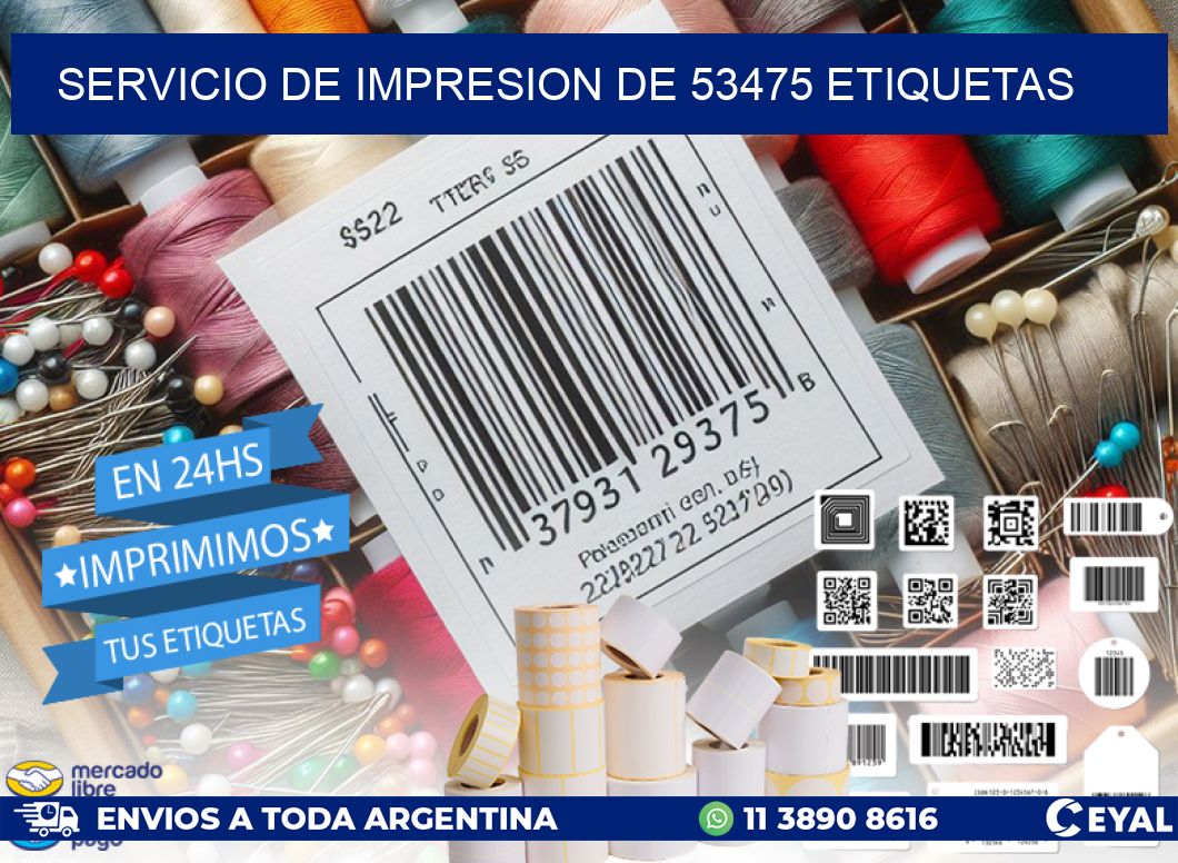 SERVICIO DE IMPRESION DE 53475 ETIQUETAS