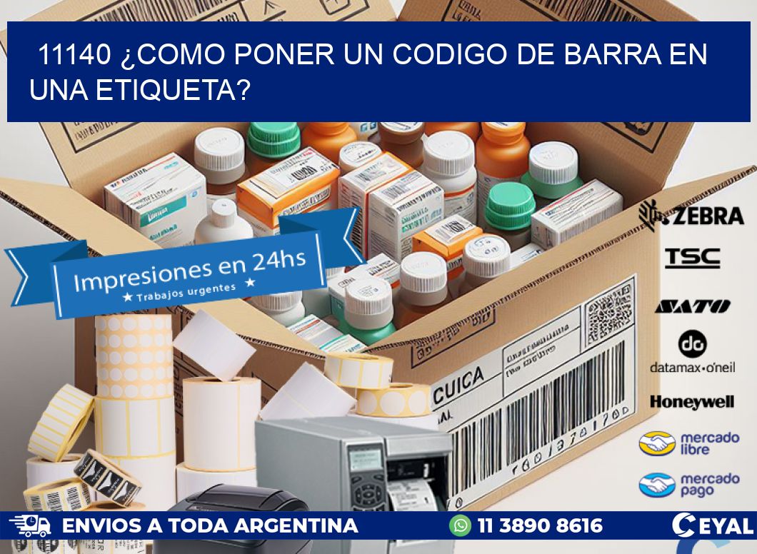 11140 ¿COMO PONER UN CODIGO DE BARRA EN UNA ETIQUETA?