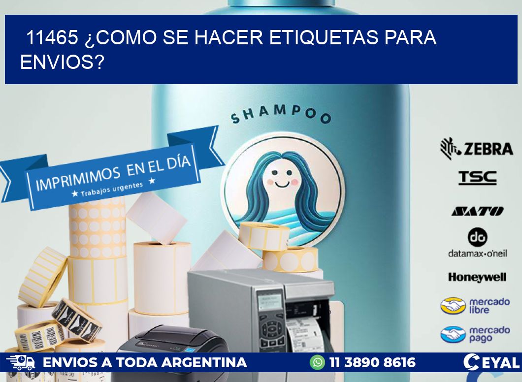11465 ¿COMO SE HACER ETIQUETAS PARA ENVIOS?
