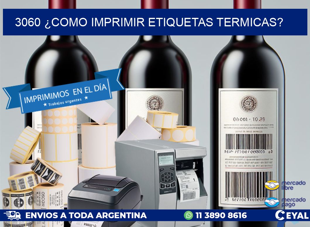 3060 ¿COMO IMPRIMIR ETIQUETAS TERMICAS?