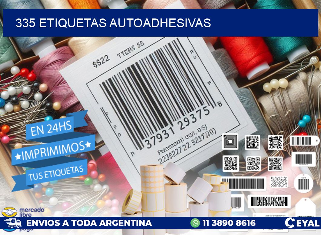 335 ETIQUETAS AUTOADHESIVAS