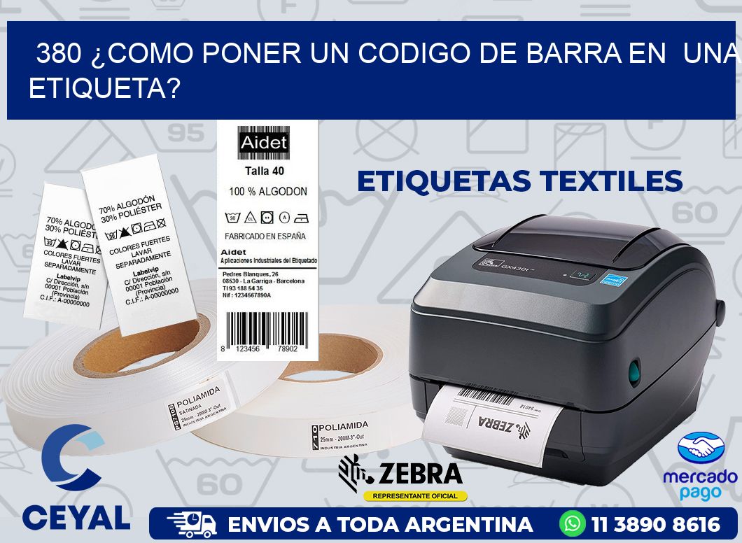 380 ¿COMO PONER UN CODIGO DE BARRA EN UNA ETIQUETA?