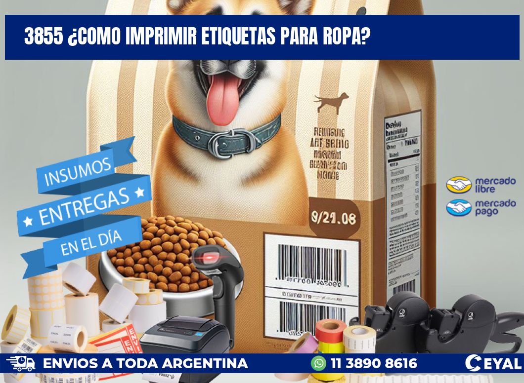 3855 ¿COMO IMPRIMIR ETIQUETAS PARA ROPA?