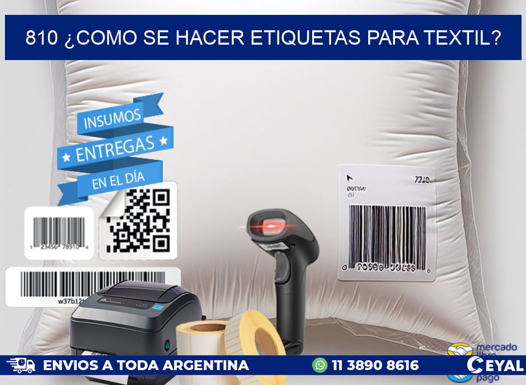 810 ¿COMO SE HACER ETIQUETAS PARA TEXTIL?