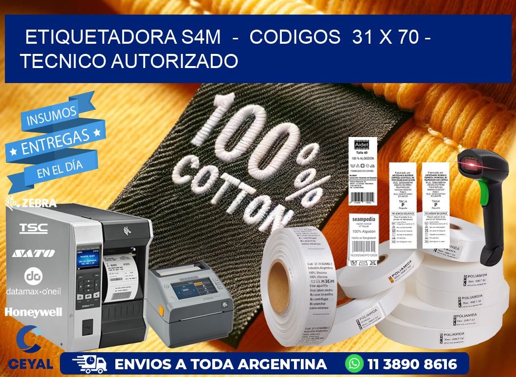 ETIQUETADORA S4M  -  CODIGOS  31 x 70 - TECNICO AUTORIZADO