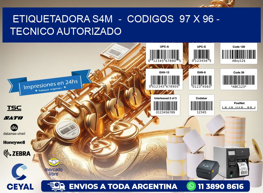 ETIQUETADORA S4M  -  CODIGOS  97 x 96 - TECNICO AUTORIZADO