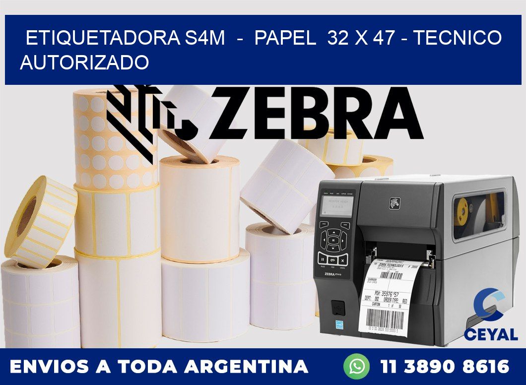 ETIQUETADORA S4M  -  PAPEL  32 x 47 - TECNICO AUTORIZADO