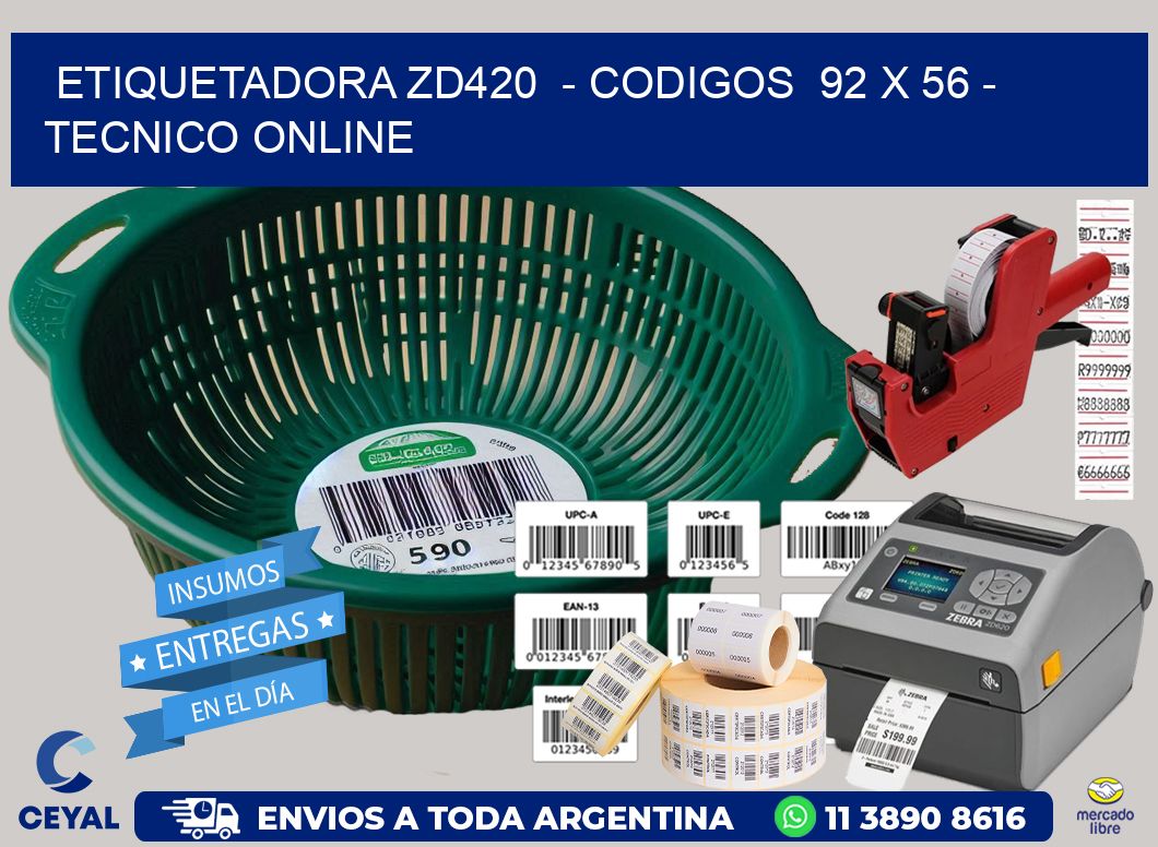 ETIQUETADORA ZD420  - CODIGOS  92 x 56 - TECNICO ONLINE