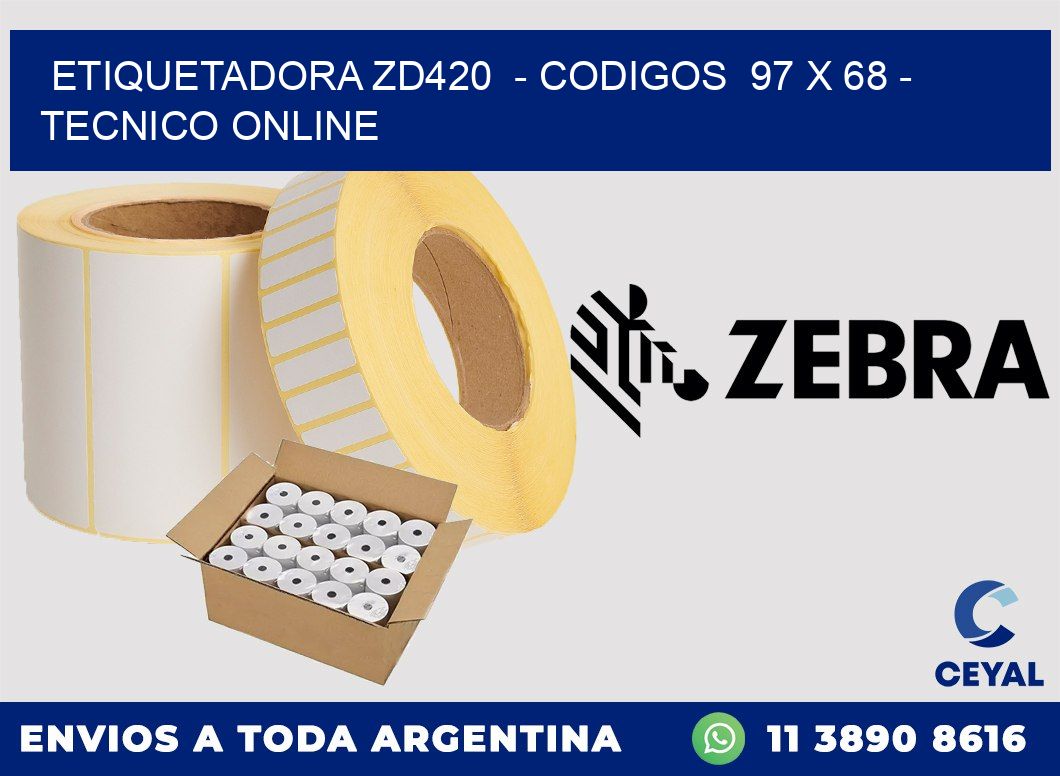 ETIQUETADORA ZD420  - CODIGOS  97 x 68 - TECNICO ONLINE