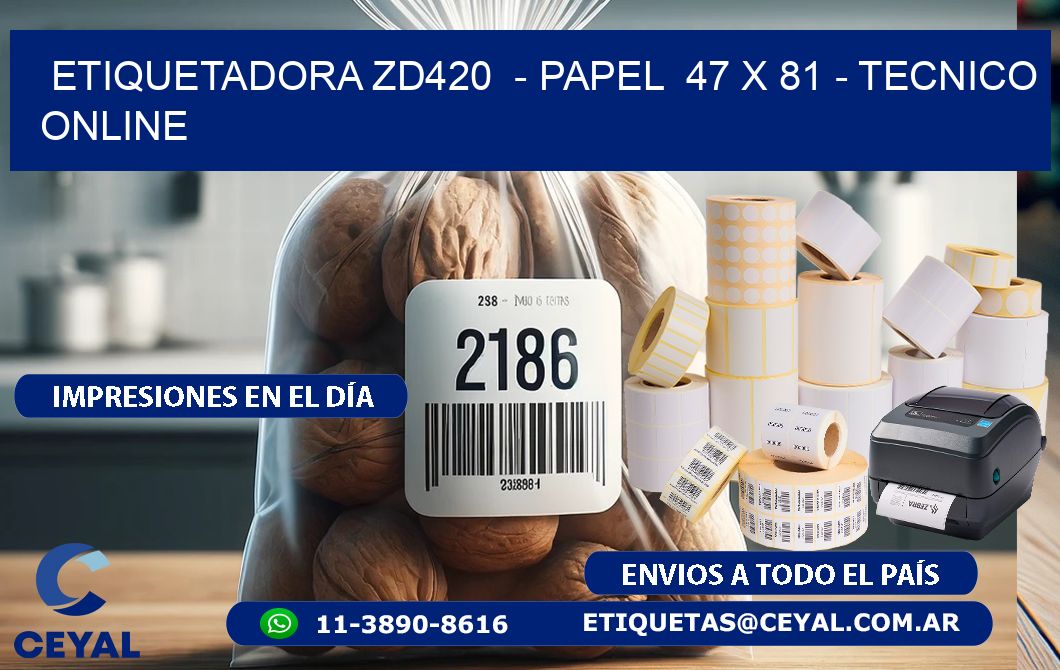 ETIQUETADORA ZD420  - PAPEL  47 x 81 - TECNICO ONLINE