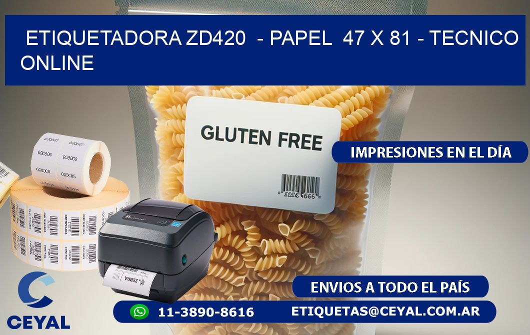 ETIQUETADORA ZD420  – PAPEL  47 x 81 – TECNICO ONLINE