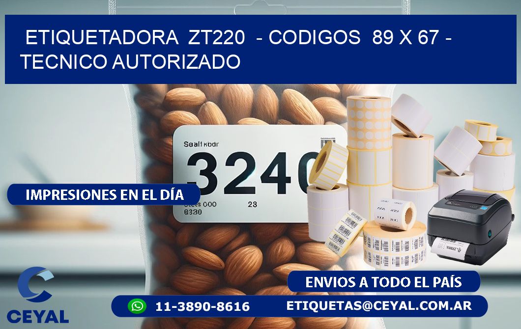 ETIQUETADORA  ZT220  - CODIGOS  89 x 67 - TECNICO AUTORIZADO