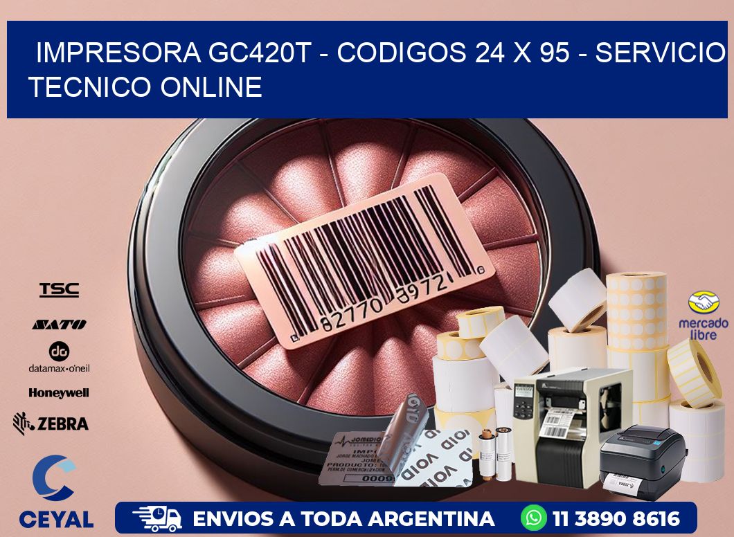IMPRESORA GC420T - CODIGOS 24 x 95 - SERVICIO TECNICO ONLINE