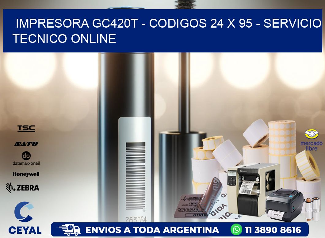 IMPRESORA GC420T – CODIGOS 24 x 95 – SERVICIO TECNICO ONLINE