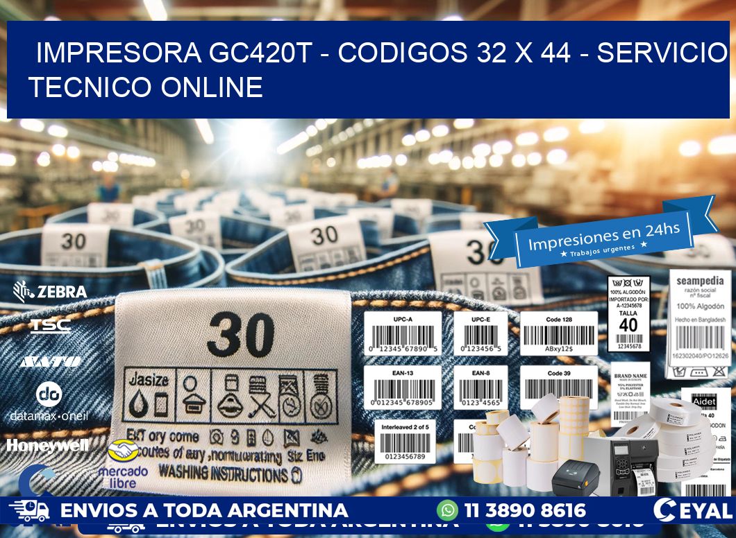 IMPRESORA GC420T – CODIGOS 32 x 44 – SERVICIO TECNICO ONLINE