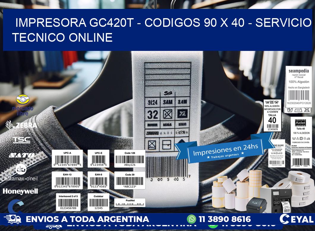 IMPRESORA GC420T - CODIGOS 90 x 40 - SERVICIO TECNICO ONLINE
