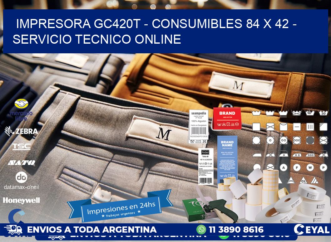 IMPRESORA GC420T - CONSUMIBLES 84 x 42 - SERVICIO TECNICO ONLINE